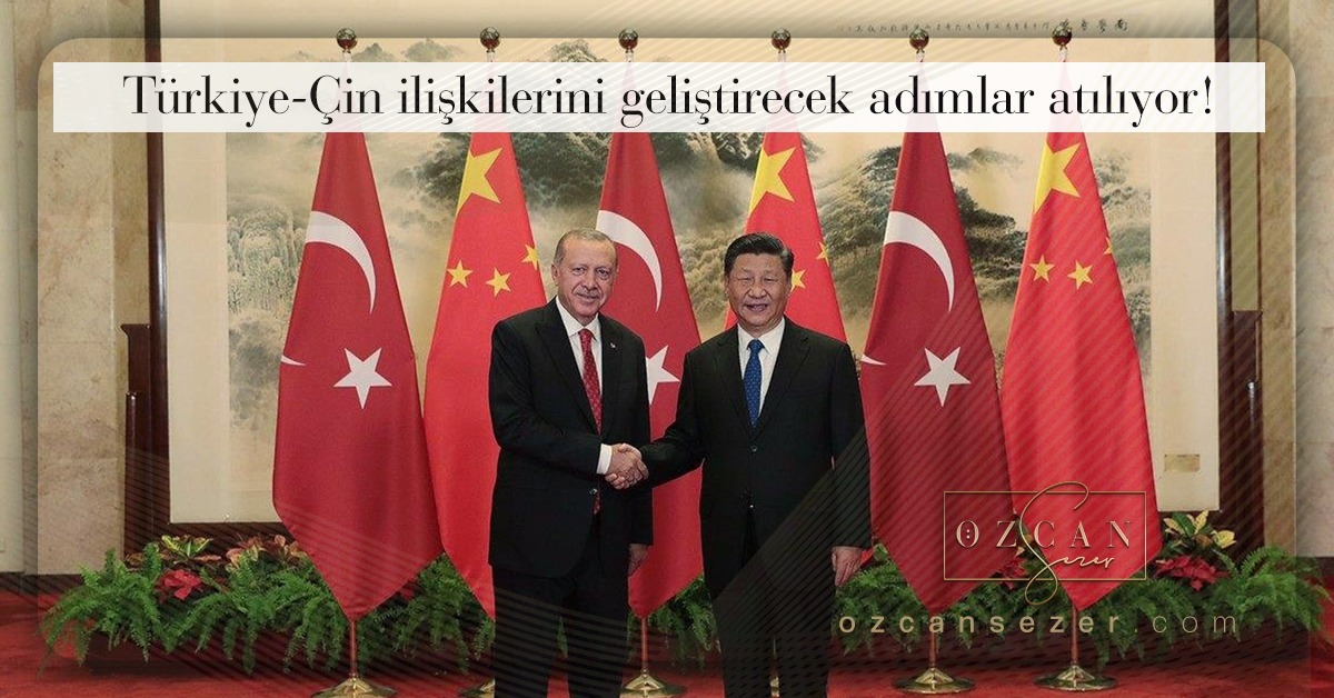 Türk – Çin İlişkilerinde Yeni Dönem Başlıyor